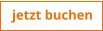 jetzt buchen