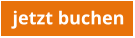 jetzt buchen
